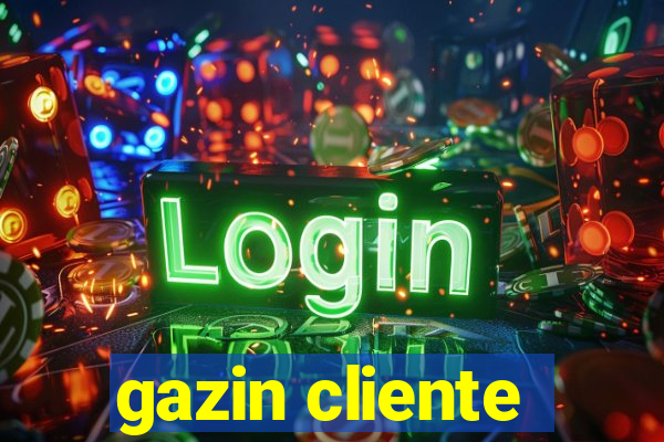 gazin cliente